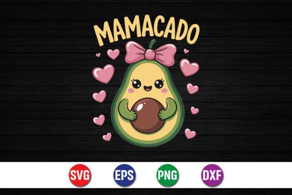 Mamacado SVG Cute Avocado Mom for T-Shirt Designs