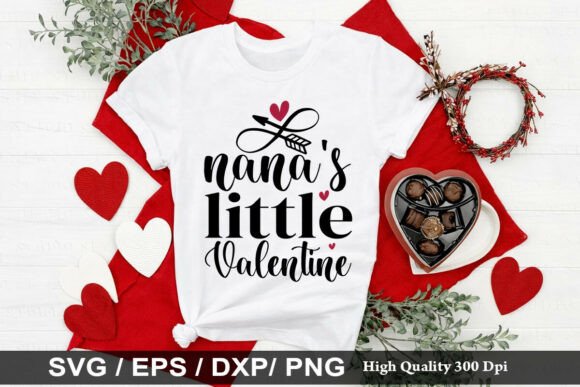 Nana’s Little Valentine Graphics for T-Shirt Designs